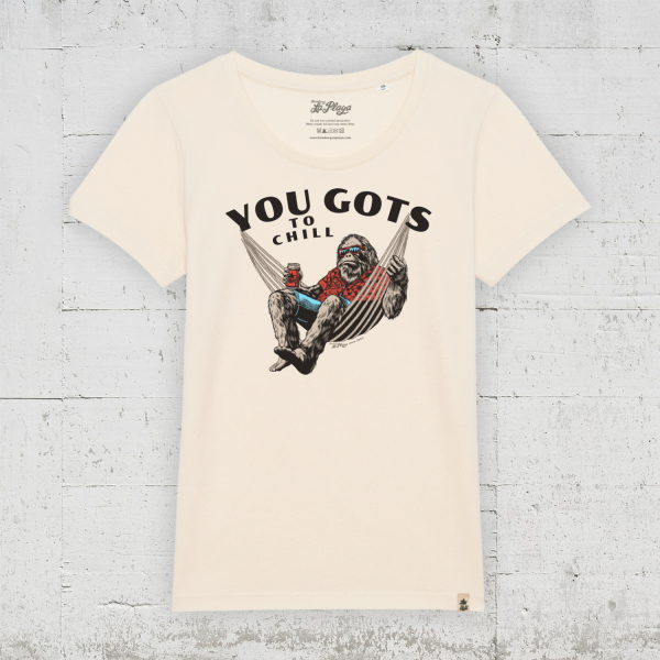 You Gots To Chill | Bio T-Shirt Women - natural raw